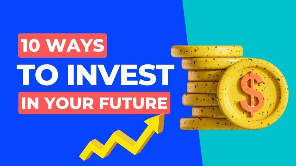 10 ways to invest